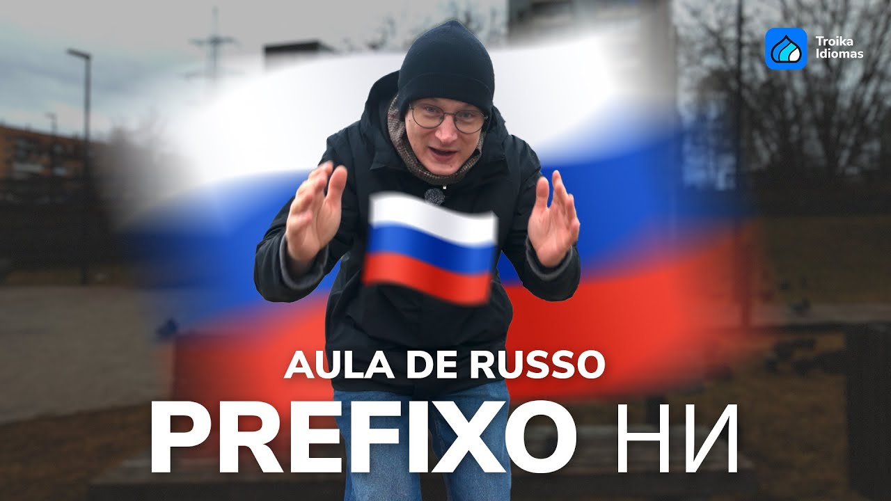 Russo Fácil: Como Usar o Prefixo НИ | Ninguém, Nada, Nunca em Russo (Pronomes Negativos)
