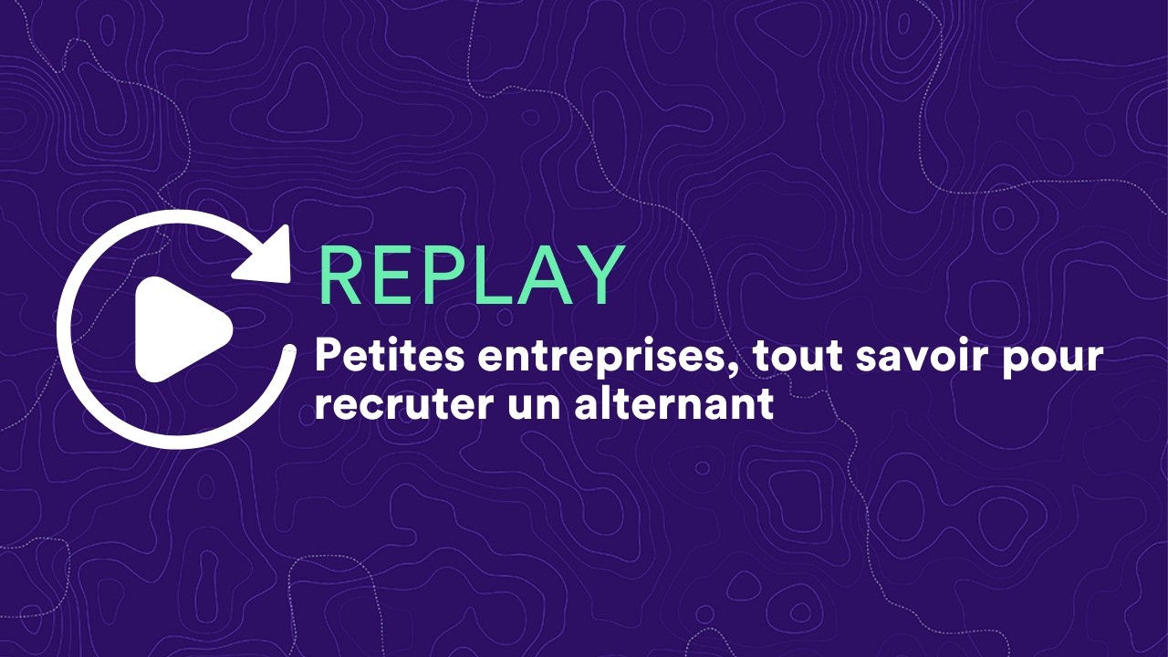 Webinaire | Entreprises de 0 à 10 salariés les clés pour recruter un alternant