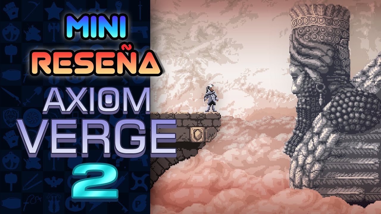 Mini Reseña Axiom Verge 2 - Inesperadamente Diferente | 3GB