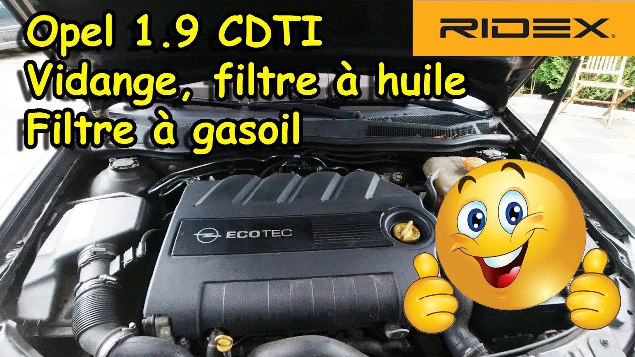 [COMMENT FAIRE LA VIDANGE AVEC FILTRE À HUILE ET À GASOIL SUR OPEL 1.9 CDTI AVEC RIDEX]