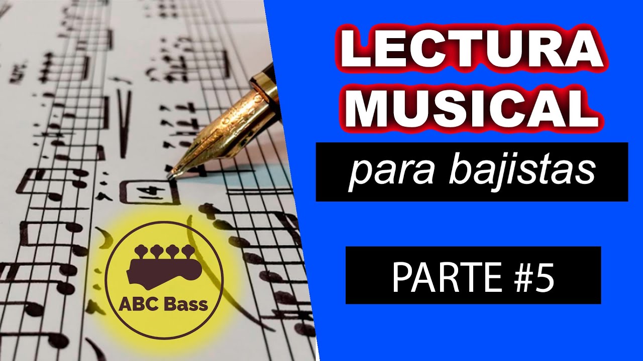 Curso de Lectura Musical para bajistas - PARTE 5 - ABC Bass.