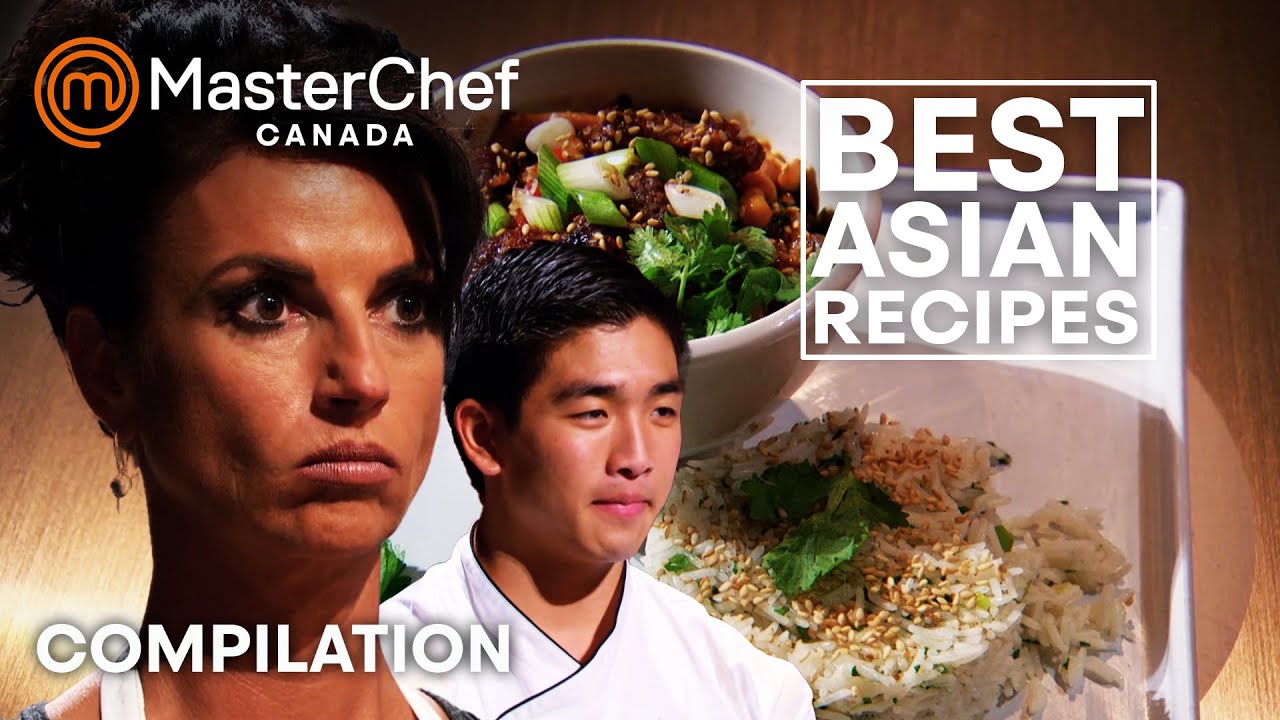 Best Asian Dishes | MasterChef Canada | MasterChef World