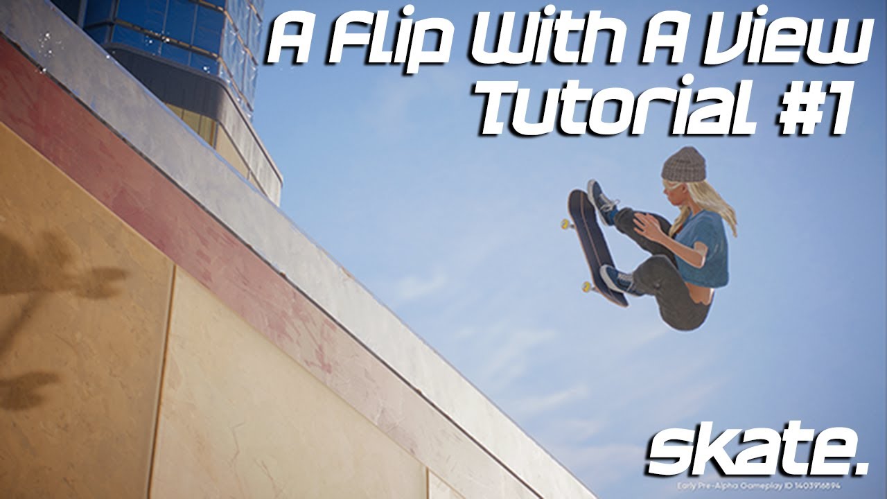 skate. | Own The Spot Guide #1 - A Flip With A View (Skate 4 Tutorial)