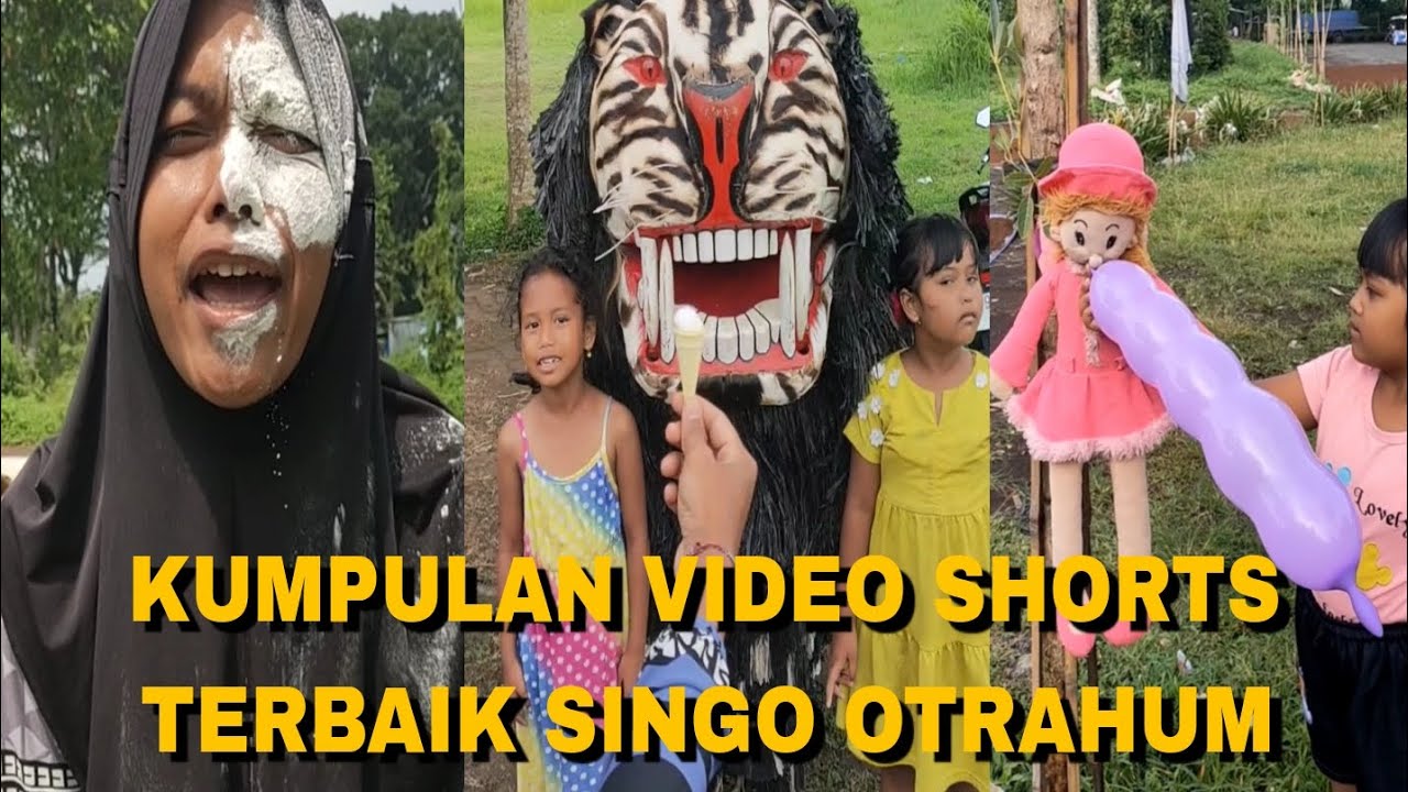 KUMPULAN VIDEO SHORTS TERBAIK SINGO OTRAHUM PART8