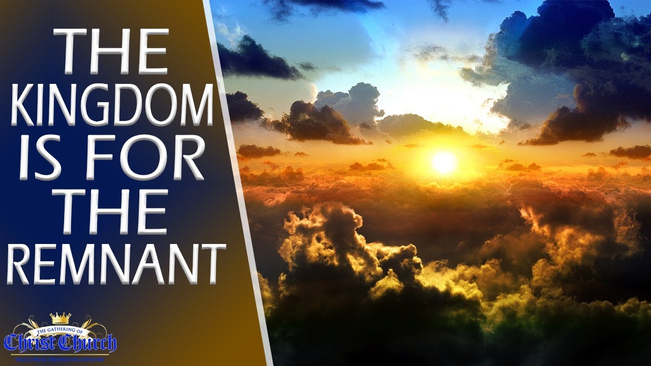 GOCC: THE KINGDOM IS FOR THE REMNANT