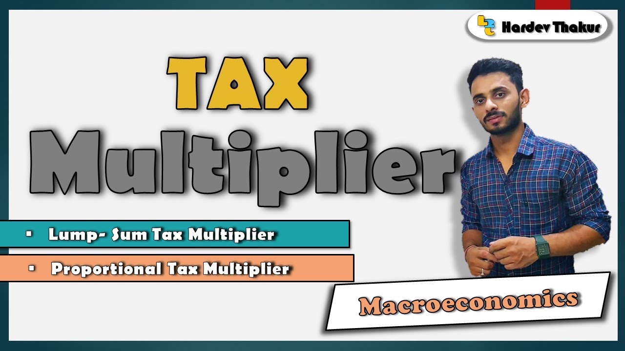 #15 Tax Multiplier by Hardev Thakur