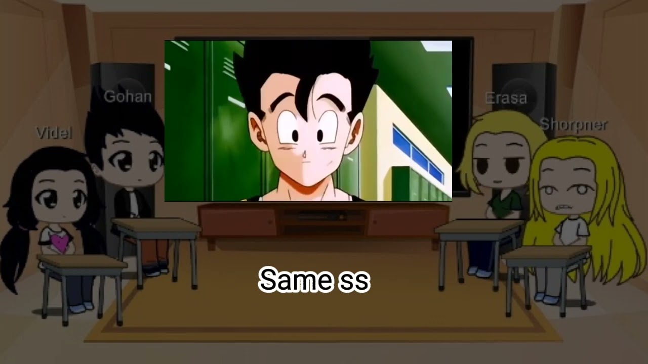 Dbz Gohan and his friend's react part 1