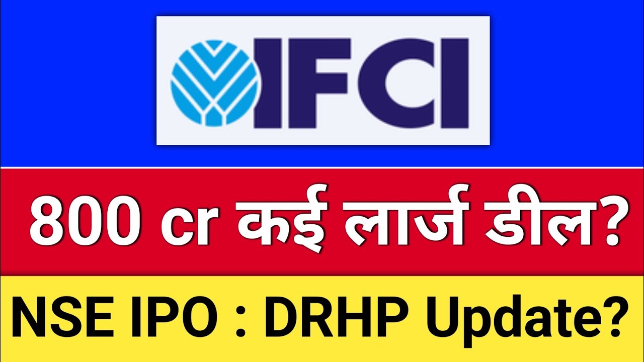 IFCI, NSE IPO? ifci share latest news, ifci share latest news today