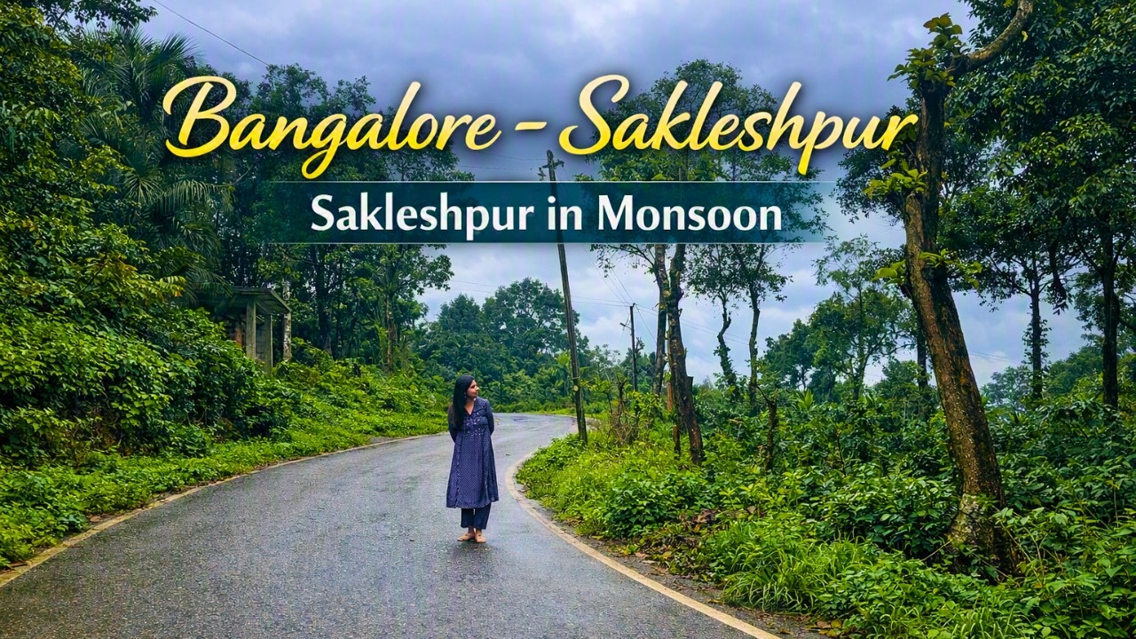 Bangalore &ndash; Sakleshpur | Monsoon Road Trip| Karnataka| scenic hills and plantations| Detailed vlog