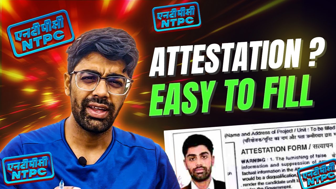 NTPC ET Attestation Form Expert Guide