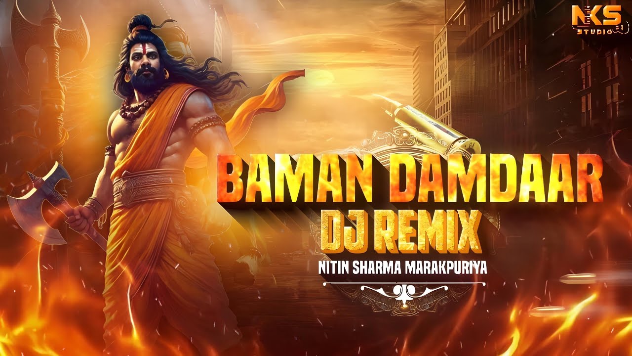 Baman DamDaar(DJ REMIX) || Nitin Sharma Marakpuriya || Brahman Song 2024