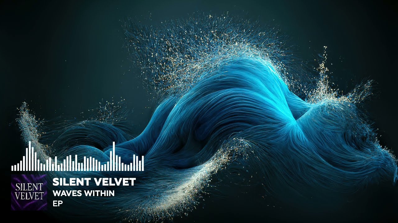 Silent Velvet - Waves Within (Progressive House | Melodic House | Deep House)