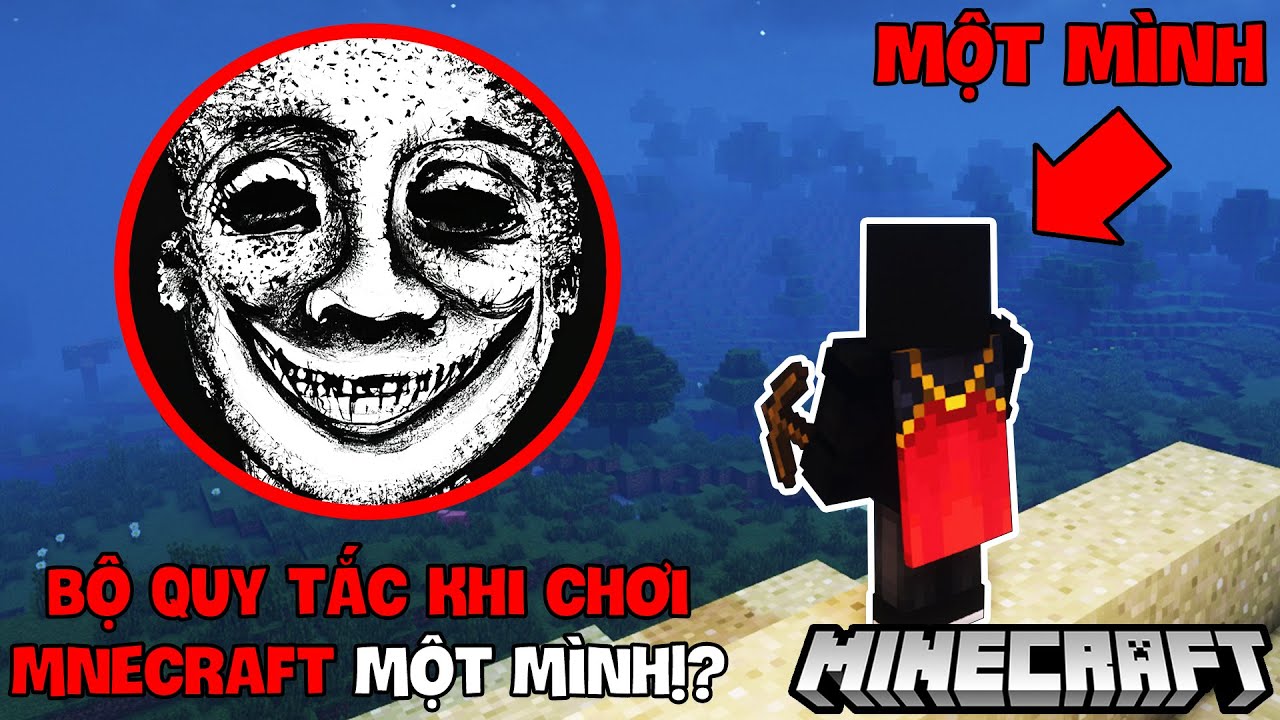 ĐÂY LÀ BỘ QUY TẮC ĐÁNG SỢ KHI CHƠI MINECRAFT MỘT MÌNH MÀ BẠN KHÔNG ĐƯỢC PHÉP PHÁ VỠ VÌ BÍ ẨN QUỶ DỊ?