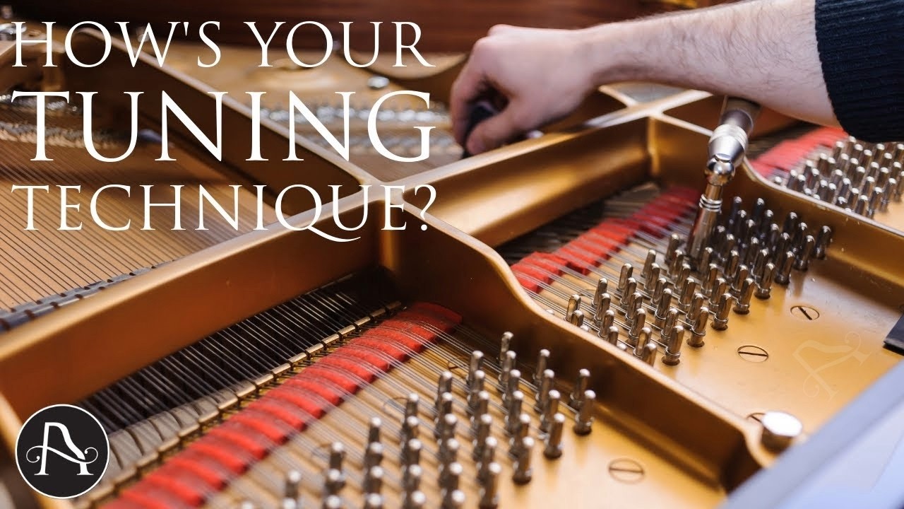 How's your Piano Tuning Technique?  + Q&A