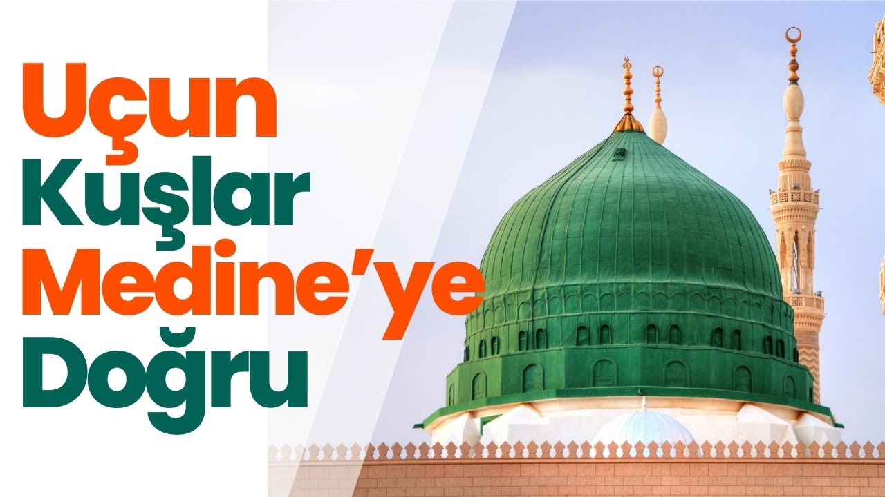 Uçun Kuşlar Medine'ye Doğru Can Muhammed Diye Diye 🌸 Huzur Veren Müziksiz İlahiler 🌸
