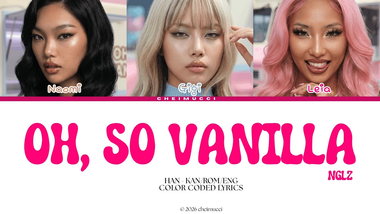 NGLZ (엔젤즈) 'OH, SO VANILLA' COLOR CODED LYRICS