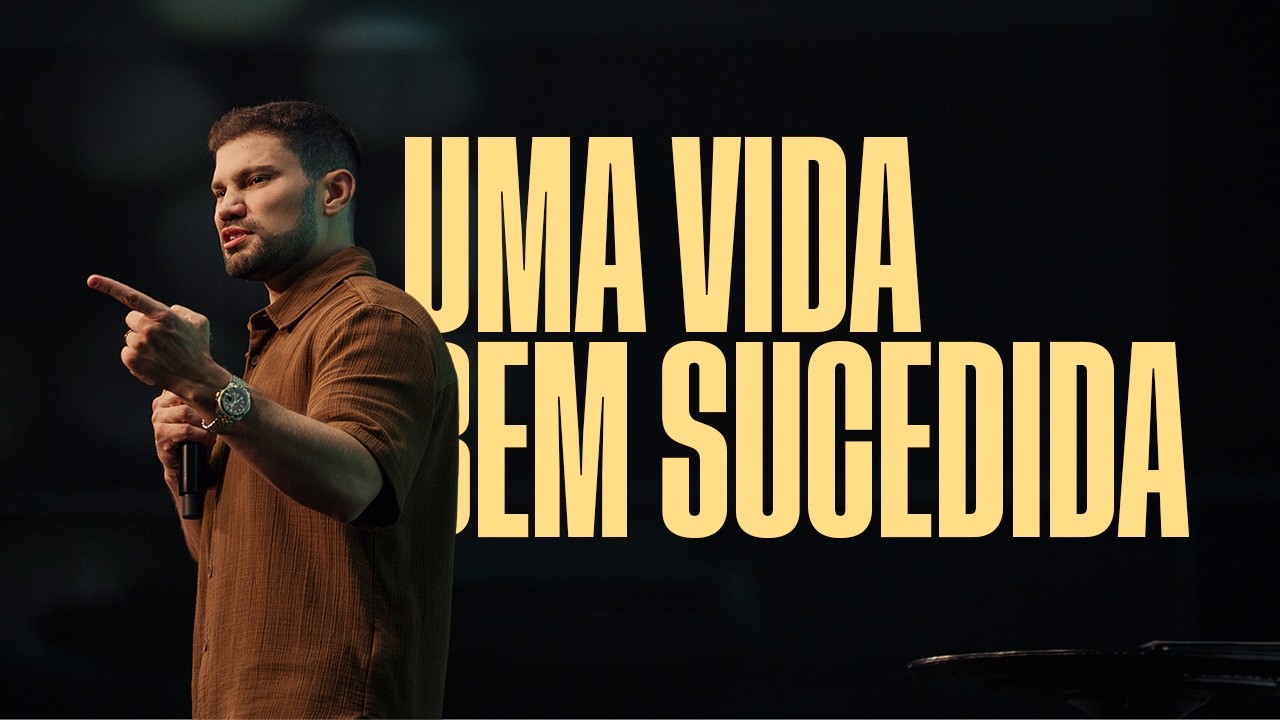 Uma Vida Bem Sucedida | Pt 1 | Pastor Lucas Torres