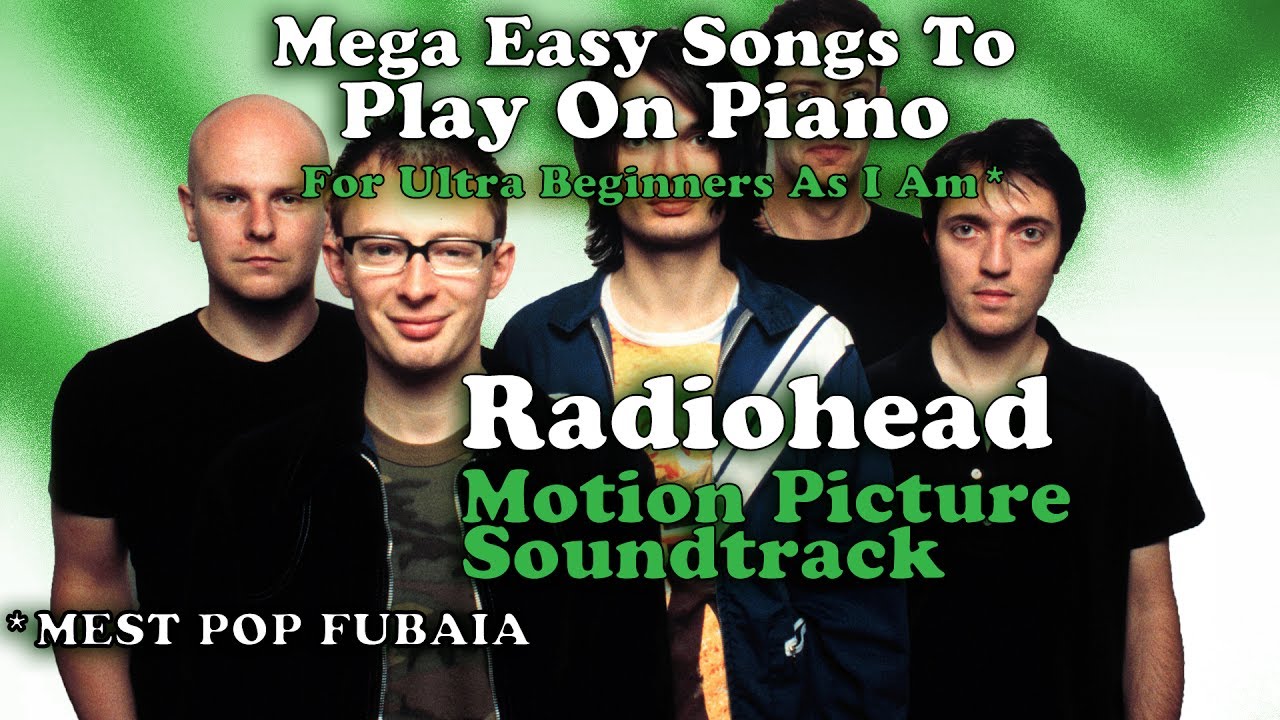 Radiohead - Motion Picture Soundtrack (Easy Chords For Piano - Tutorial and Singalong)