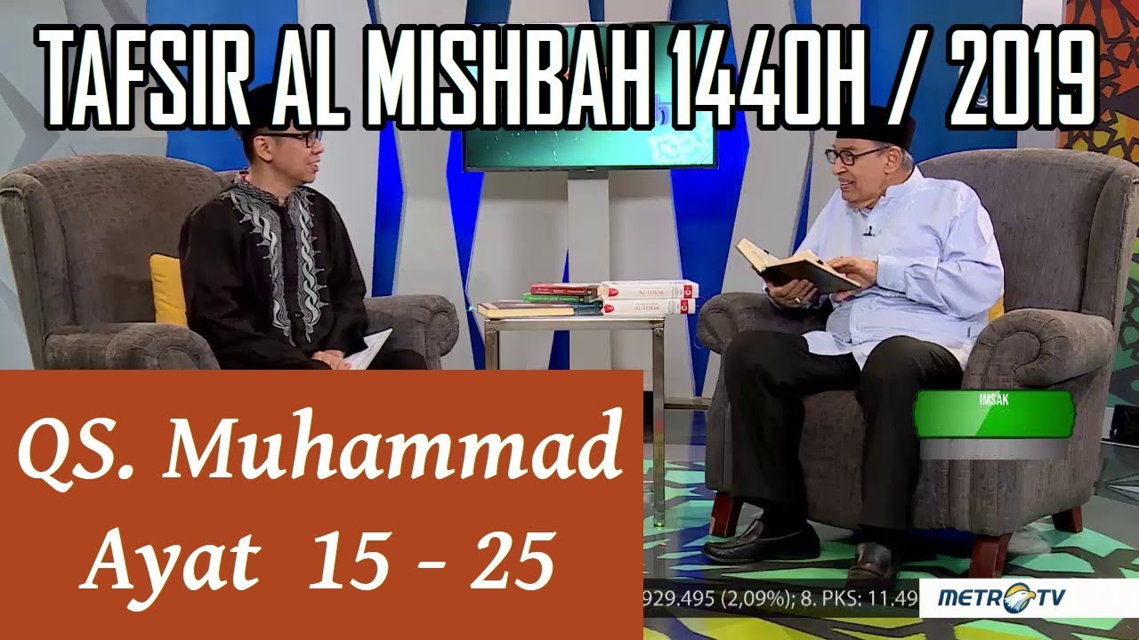 1440H Surat #47 Muhammad Ayat 15-25 Tafsir Al Misbah MetroTV