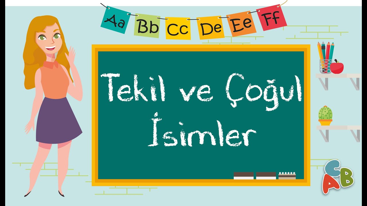 Tekil ve Çoğul İsimler