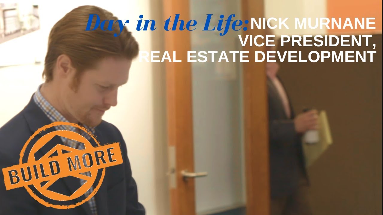 Day in the Life: Nick Murnane, Vice President of Real Estate Development