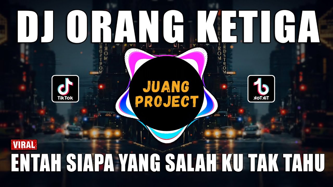 DJ ORANG KETIGA THOMAS ARYA - ENTAH SIAPA YANG SALAH KU TAK TAHU VIRAL TIKTOK TERBARU 2022