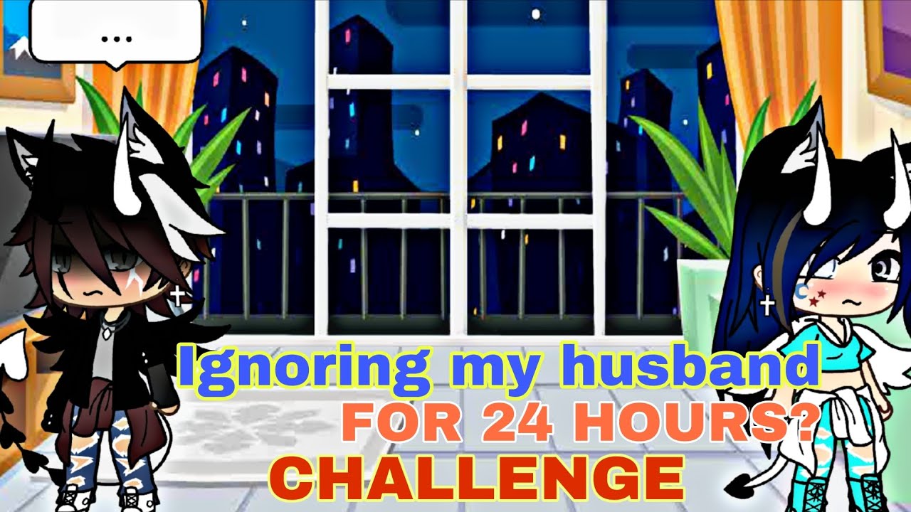 Ignoring my husband for 24 hours challenge
