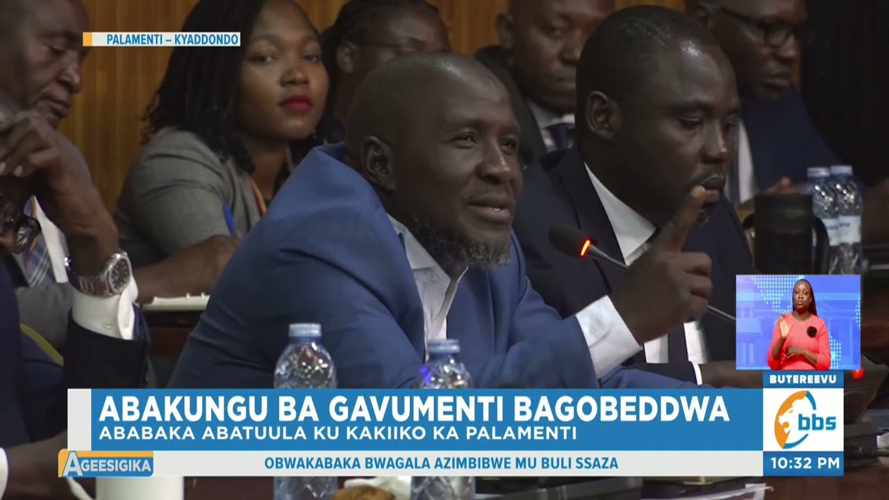 Abakungu ba Gavumenti Bagobeddwa Ababaka Abatuula ku Kakiiko ka Palamenti . #Ageesigika