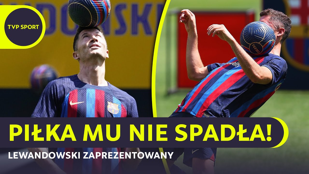 ROBERT LEWANDOWSKI ZAPREZENTOWANY NA CAMP NOU | POWITANIE, PRZEM&Oacute;WIENIE, ŻONGLERKA