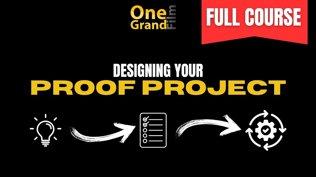Proof Project Course - Lesson 1 - Making a Feature Film Without Financing