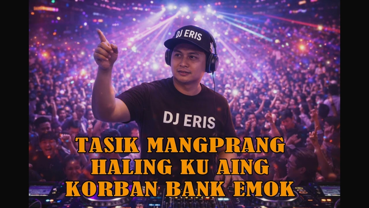 DJ REMIX VIRAL 2026 ERIS TASIK MANGPARANG