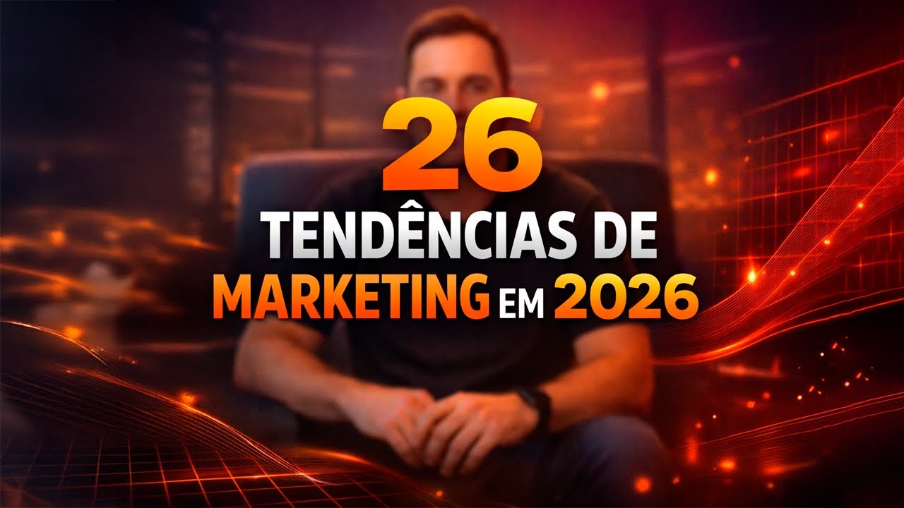 26 TENDÊNCIAS DE MARKETING EM 2026 - GUIA COMPLETO PARA CRESCER #marketing