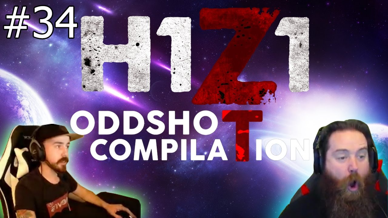 H1Z1 - BEST ODDSHOTS AND STREAM HIGHLIGHTS #34
