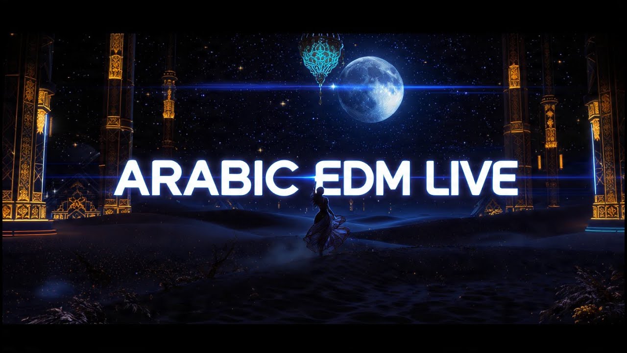 Arabic EDM LIVE | Desert Night Drive & Deep House Mix 2025