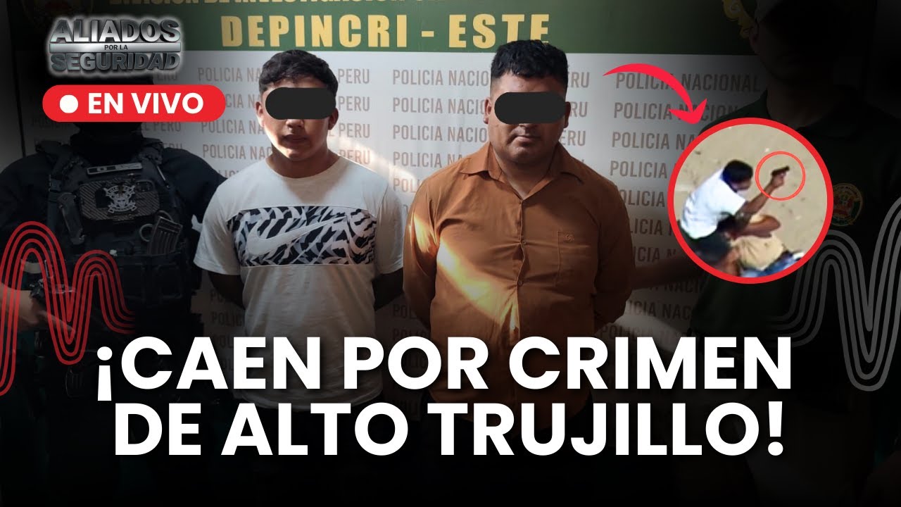 PNP captura a presuntos implicados en homicidio en Alto Trujillo con apoyo de drones