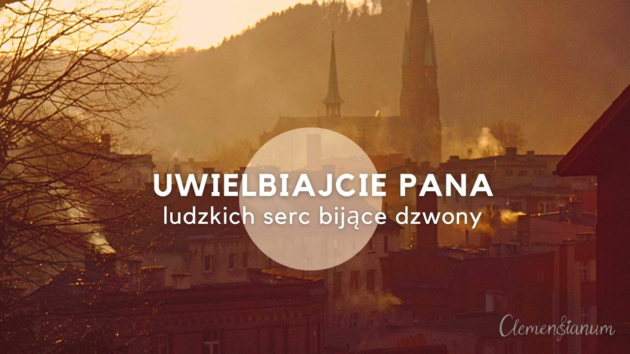 Clemensianum - Uwielbiajcie Pana