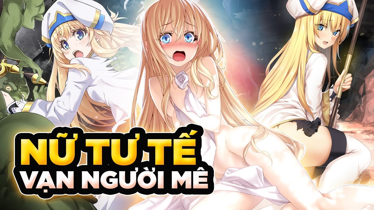Tiêu Điểm Nhân Vật: Priestess, Nữ Tư Tế May Mắn Vạn Người Đê Mê Goblin Slayer Ss2