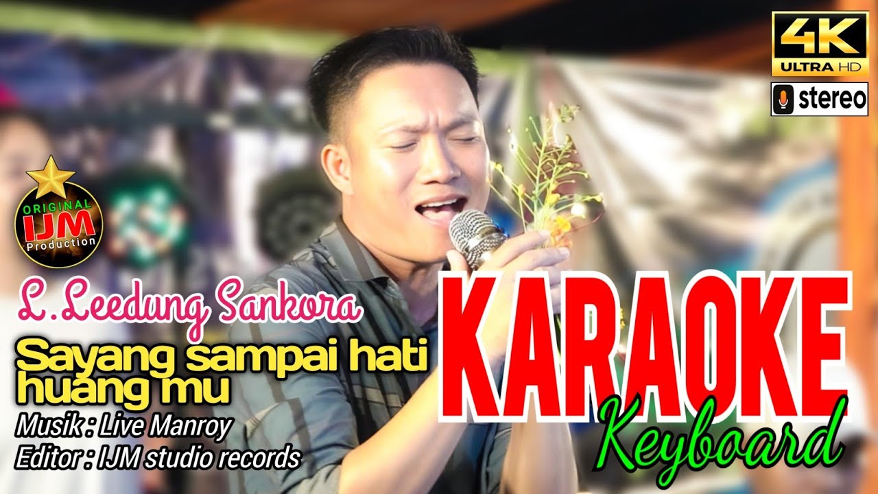 L.Leedung Karaoke 👉 Murut Sayang sampai hati huang mu 🔥 Musik Live Manroy 🔥