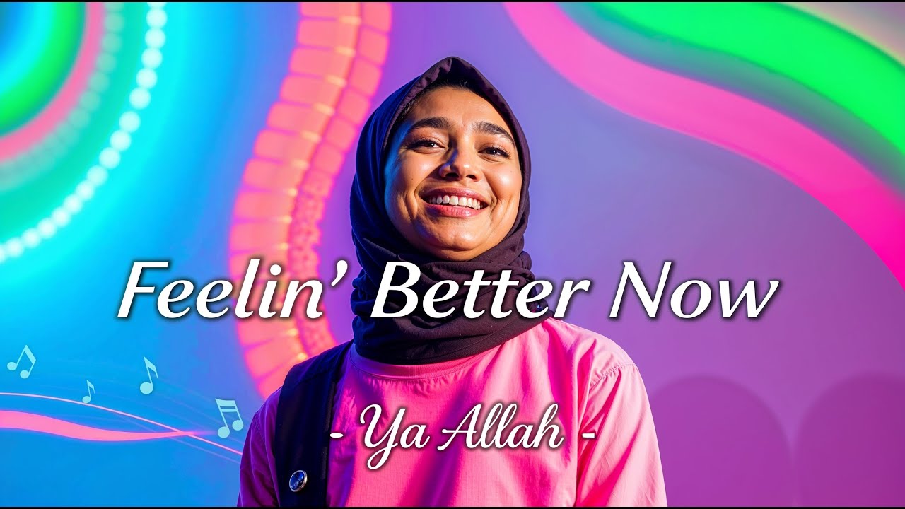 Feelin' Better Now! 🎶 Uplifting Islamic Pop Song | Ya Allah Ya Allah | Must Listen!