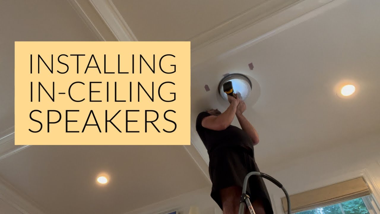 Installing In-Ceiling Speakers