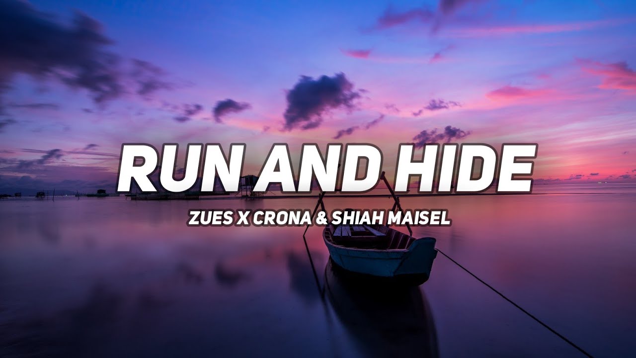 Run & Hide ( Lyrics ) - Zeus X Crona, Shiah Maisel