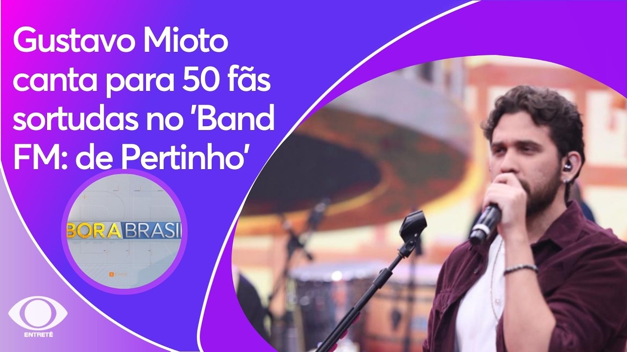 Gustavo Mioto canta para 50 fãs sortudas no 'Band FM: de Pertinho' | Bora Brasil