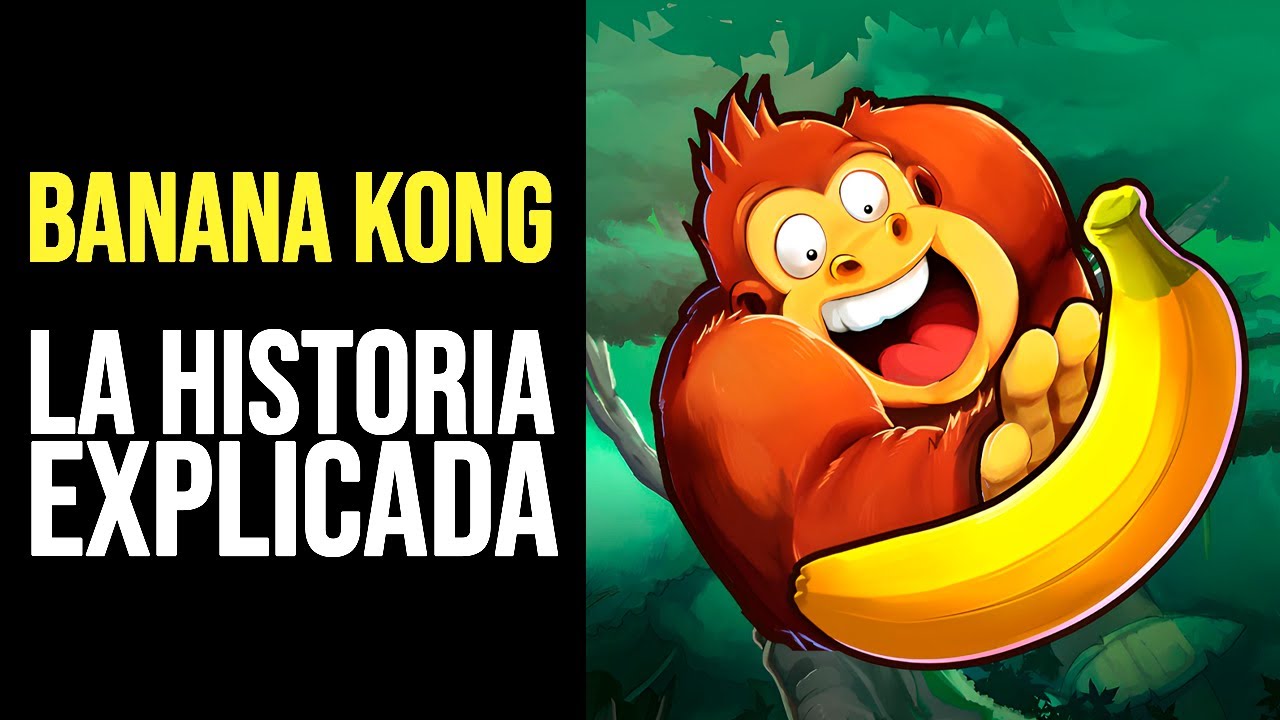 BANANA KONG: Toda la Historia Explicada