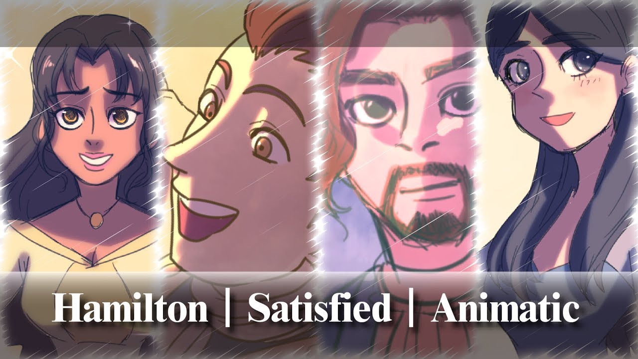 【Satisfied｜Hamilton Animatic】【知足｜音樂劇漢彌爾頓 動態腳本】