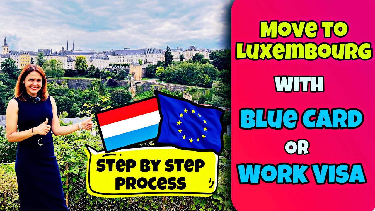 How to apply for Blue card Work Visa | Long term work permit | Luxembourg | Europe | Step by Step