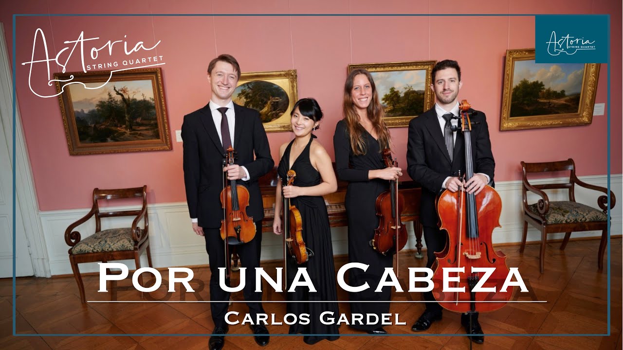 Por una Cabeza | Carlos Gardel | Astoria String Quartet Cover
