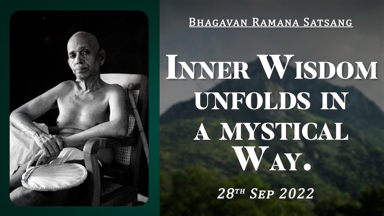458. Бхагаван Рамана Сатсанг — Внутренняя мудрость раскрывается мистическим образом.