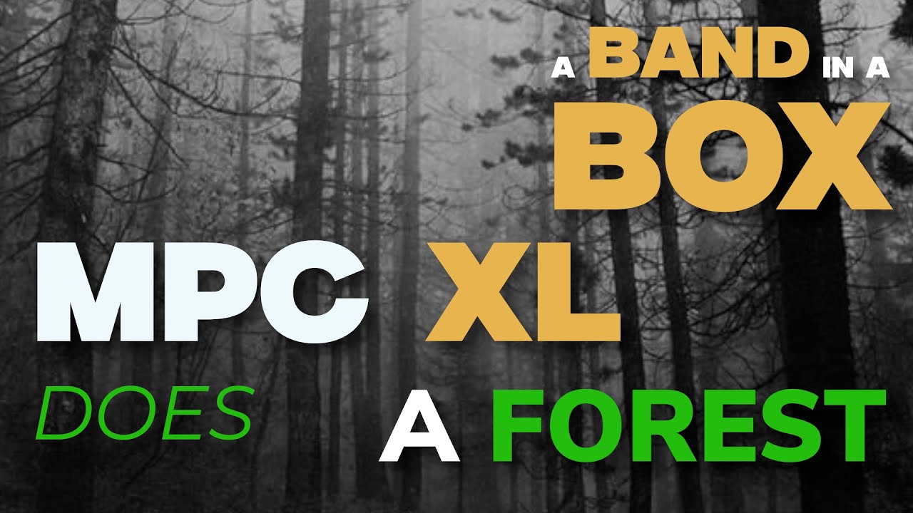 MPC XL - A Band in a Box :  A Forest (cover)