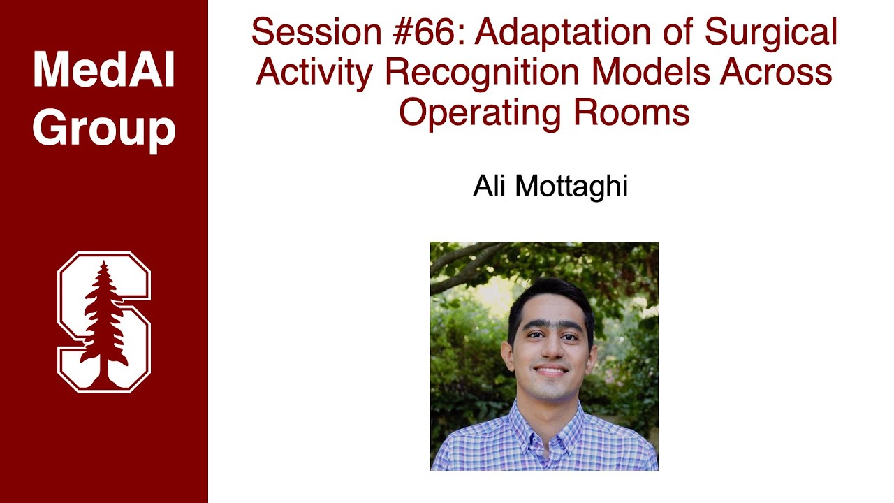 MedAI #66: Adaptation of Surgical Activity Recognition Models Across Operating Rooms | Ali Mottaghi