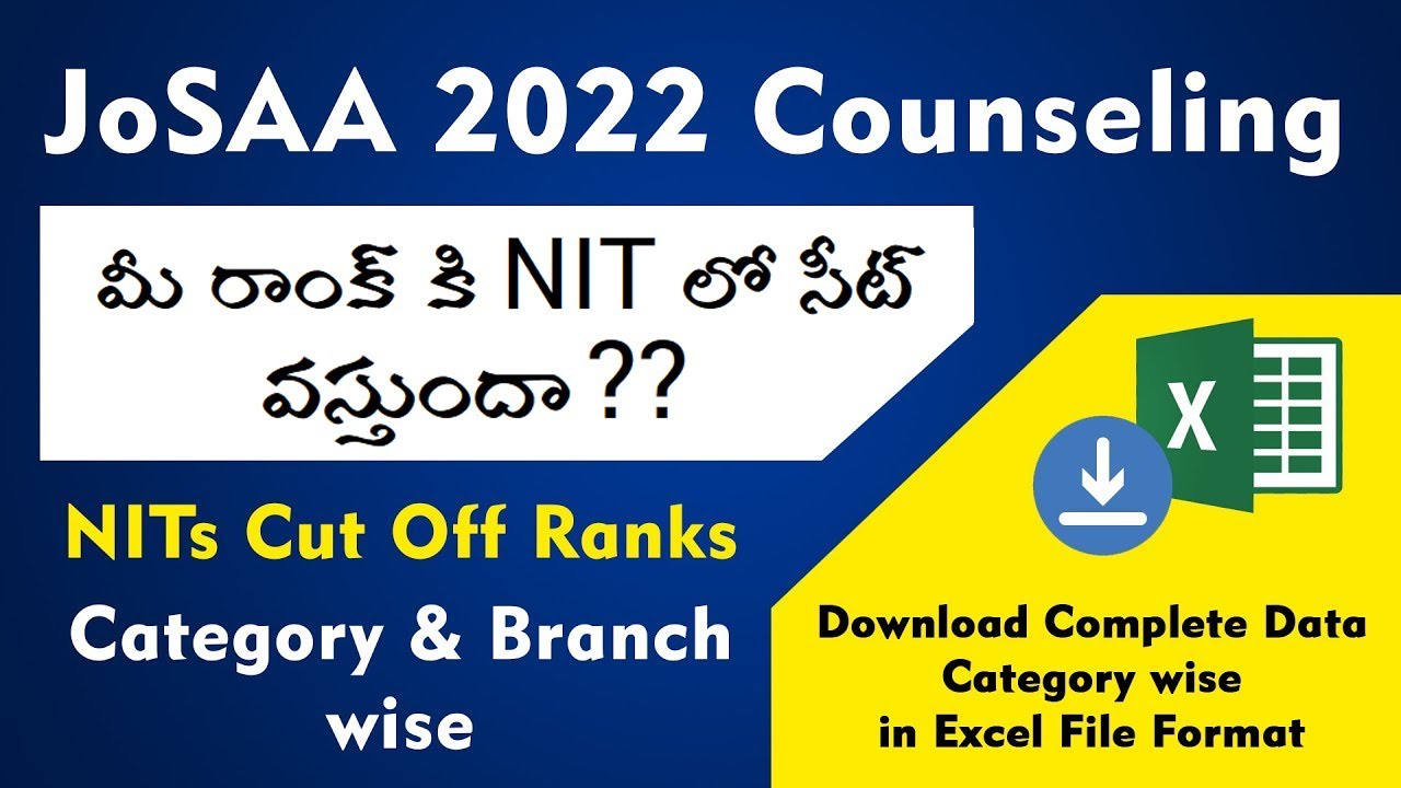 NITs Cut Off Ranks in Excel Sheet for Download | JoSAA 2022 Counselling Probability of getting Seat